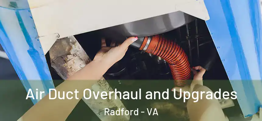  Air Duct Overhaul and Upgrades Radford - VA