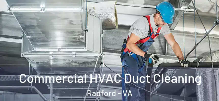  Commercial HVAC Duct Cleaning Radford - VA