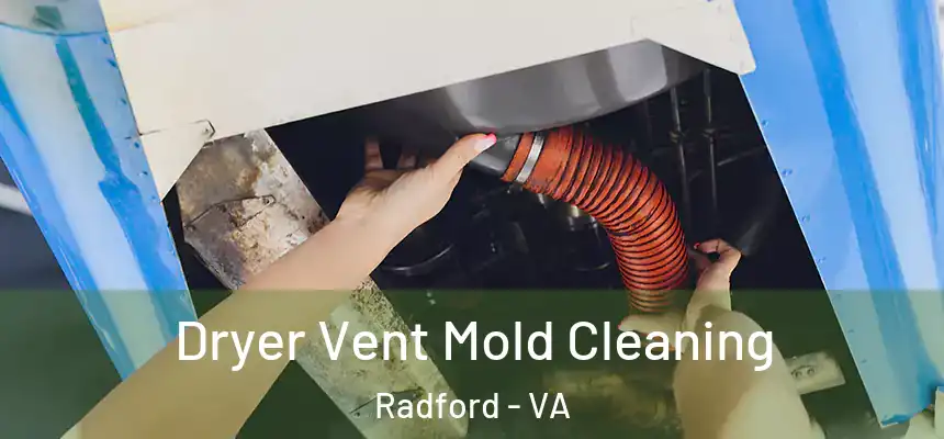  Dryer Vent Mold Cleaning Radford - VA