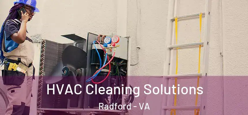  HVAC Cleaning Solutions Radford - VA