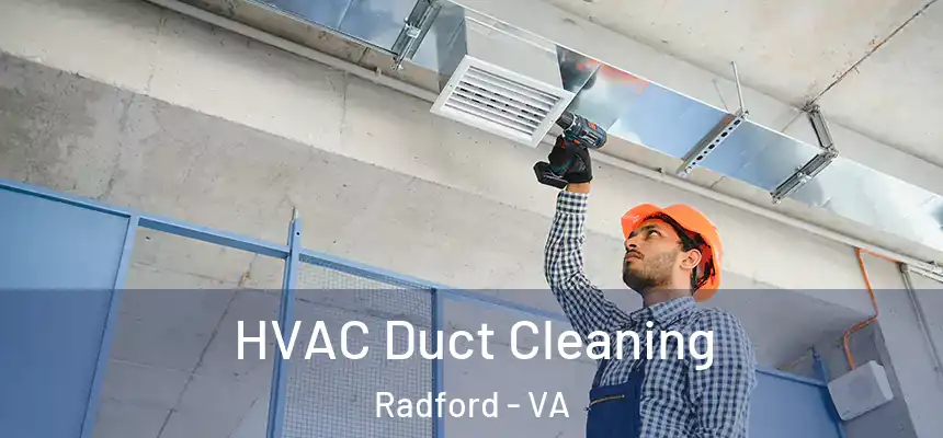 HVAC Duct Cleaning Radford - VA
