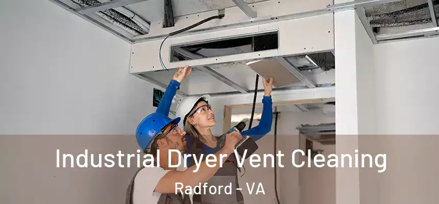  Industrial Dryer Vent Cleaning Radford - VA