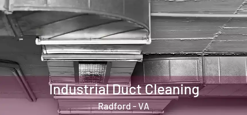  Industrial Duct Cleaning Radford - VA