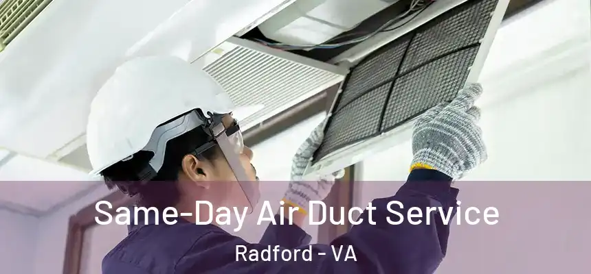  Same-Day Air Duct Service Radford - VA