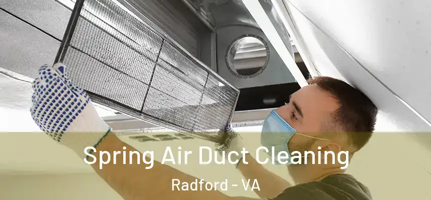  Spring Air Duct Cleaning Radford - VA